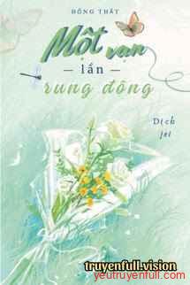 Một Vạn Lần Rung Động – Đổng Thất