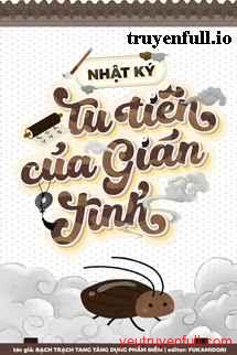Nhật Ký Tu Tiên Của Gián Tinh