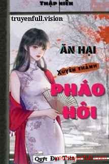 Thập Niên: Ăn Hại Xuyên Thành Pháo Hôi