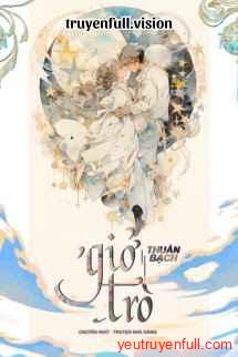 Giở Trò - Thuần Bạch