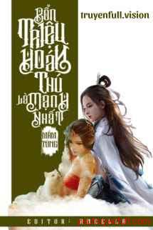 Bổn Triệu Hoán Thú Là Mạnh Nhất