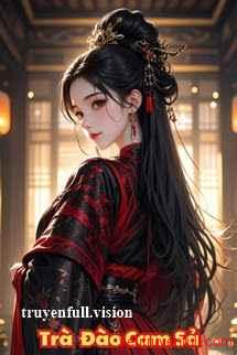 Xuyên Vào Tiểu Thuyết Tôi Chống Lại Nam Chính