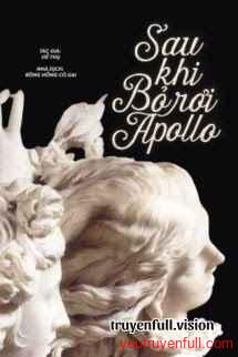 Sau Khi Bỏ Rơi Apollo - Hề Thụ