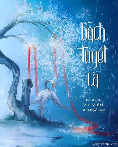 Bạch Tuyết Ca - Vụ Viên