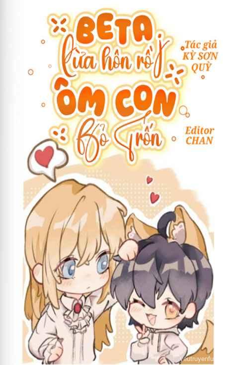 Beta Lừa Hôn Rồi Ôm Con Bỏ Trốn