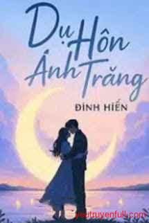 Dụ Hôn Ánh Trăng - Đinh Hiến