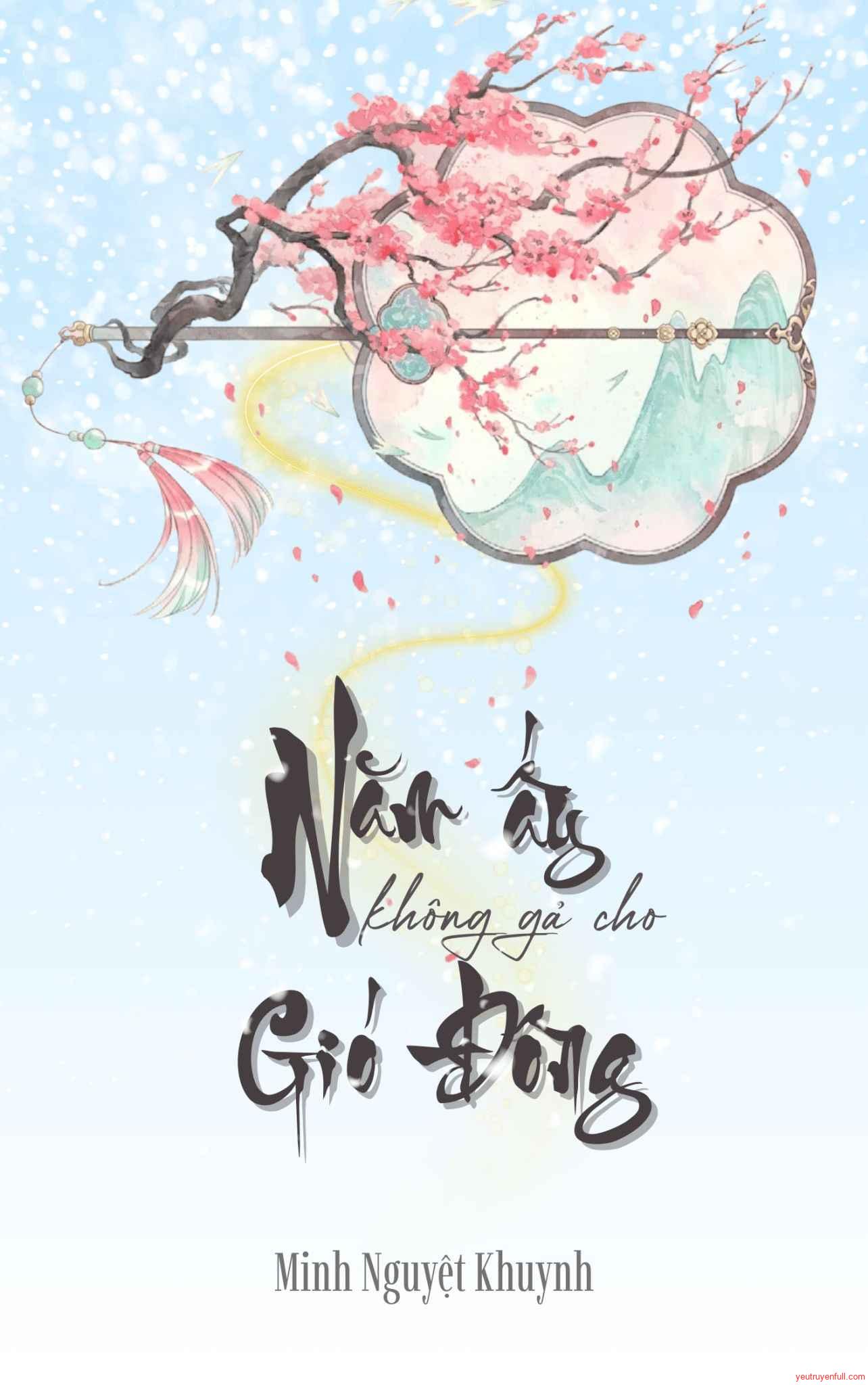 Năm Ấy Không Gả Cho Gió Đông