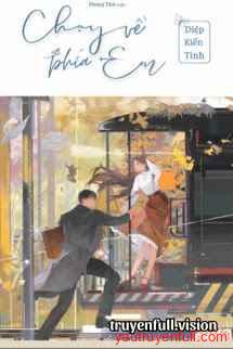 Chạy Về Phía Em - Diệp Kiến Tinh